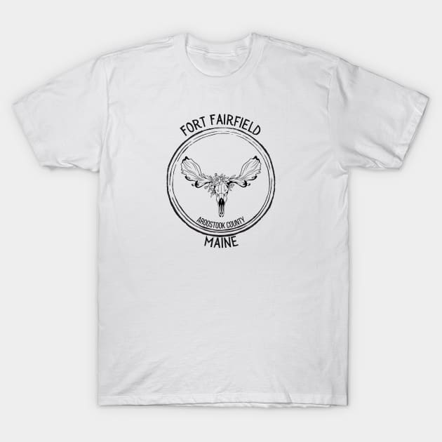 Fort Fairfield Maine Moose Skull T-Shirt by TrapperWeasel